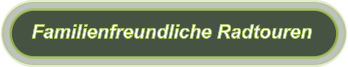 Familienfreundliche Radtouren