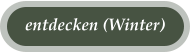 entdecken (Winter)