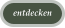 entdecken