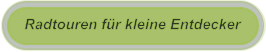 Radtouren für kleine Entdecker
