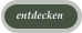 entdecken