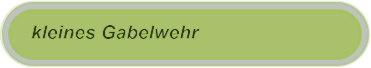 kleines Gabelwehr