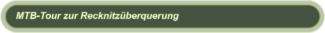 MTB-Tour zur Recknitzüberquerung